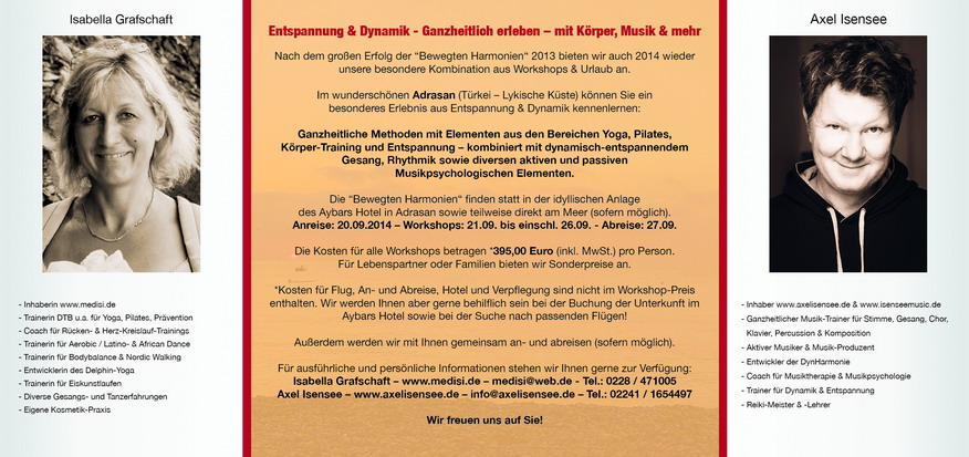Nach dem großen Erfolg der â€œBewegten Harmonienâ€œ 2013 bieten wir auch 2014 wieder